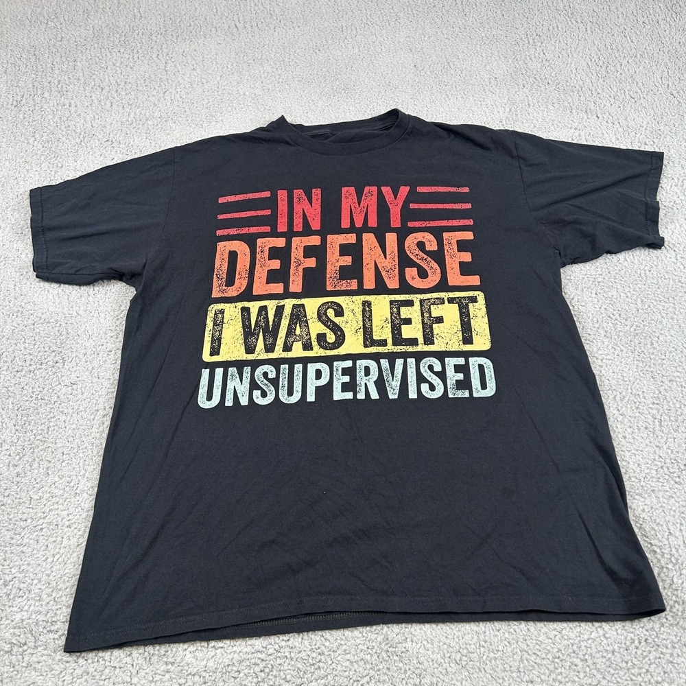 In My Defense I Was Left Unsupervised Shirt Mens Extra Large Black Funny Tee - Picture 2 of 8